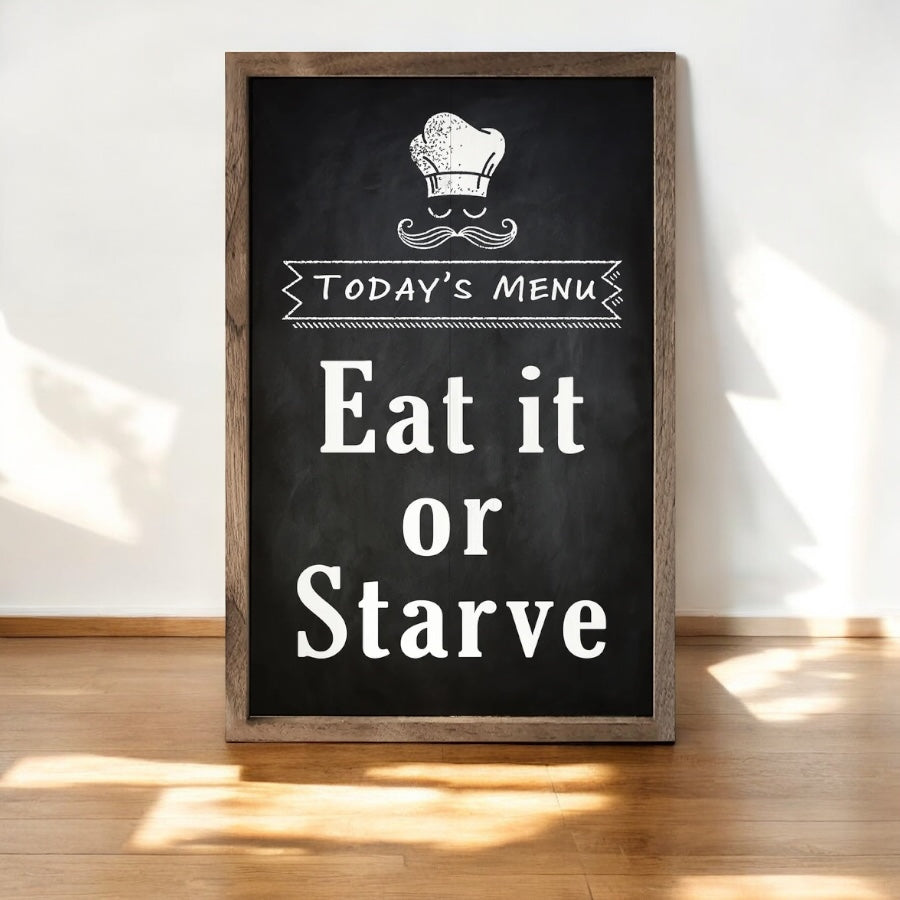 Kitchen Eat It or Starve Wall Art